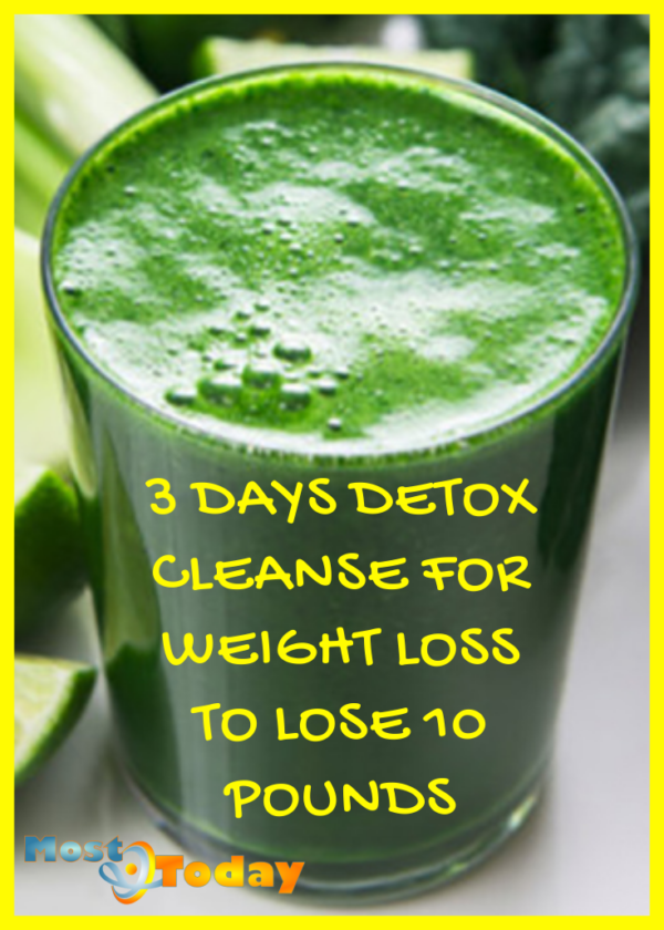3 Days Detox Cleanse For Weight Loss To Lose 10 Pounds Quickly
