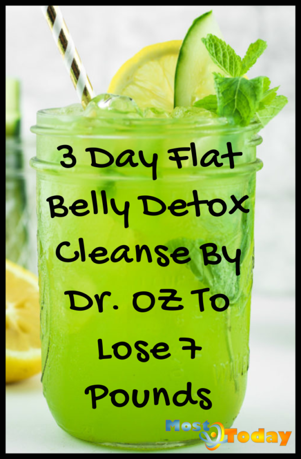 3 Day Flat Belly Detox Cleanse By Dr OZ To Lose 7 Pounds