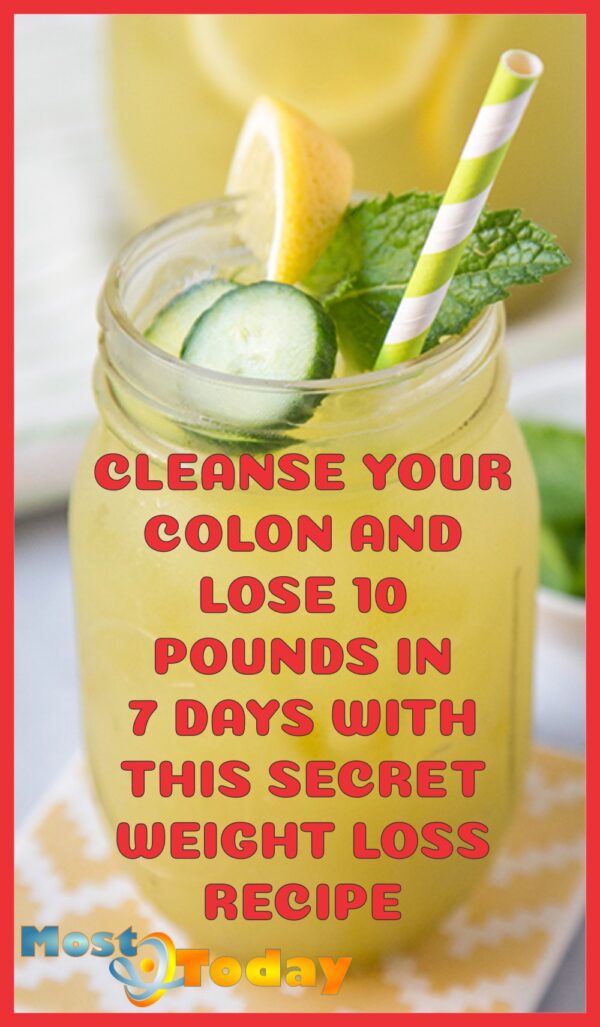 Cleanse Your Colon And Lose 10 Pounds In 7 Days With This Secret Weight Loss Recipe