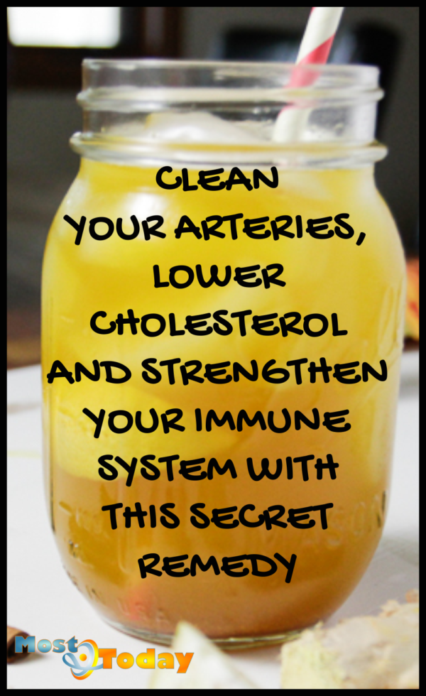 Clean Your Arteries, Lower Cholesterol And Strengthen Your Immune System With This Secret Remedy